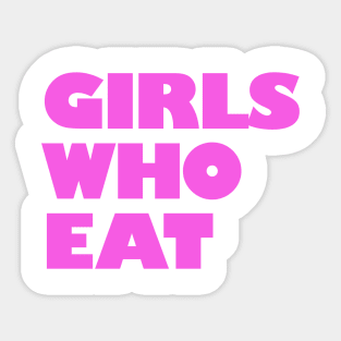 Girls Who Eat - Hot Pink Sticker